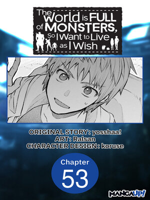 cover image of The World is Full of Monsters, So I Want to Live as I Wish, Chapter 53